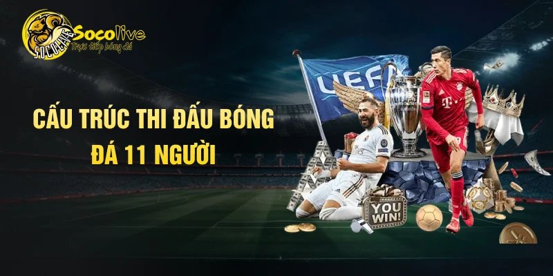 Cấu trúc thi đấu bóng đá 11 người