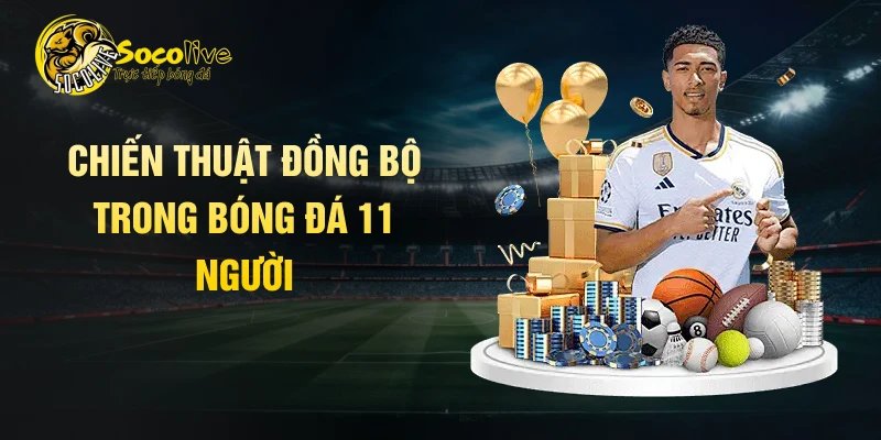 Chiến thuật đồng bộ trong bóng đá 11 người