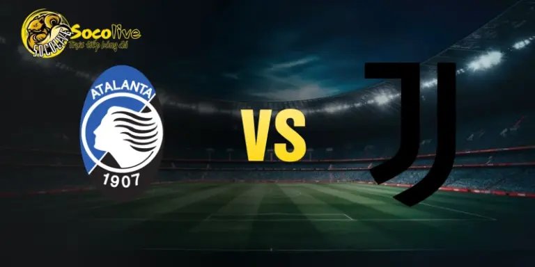 nhận định Atalanta vs Juventus