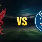 Nhận định Liverpool vs PSG