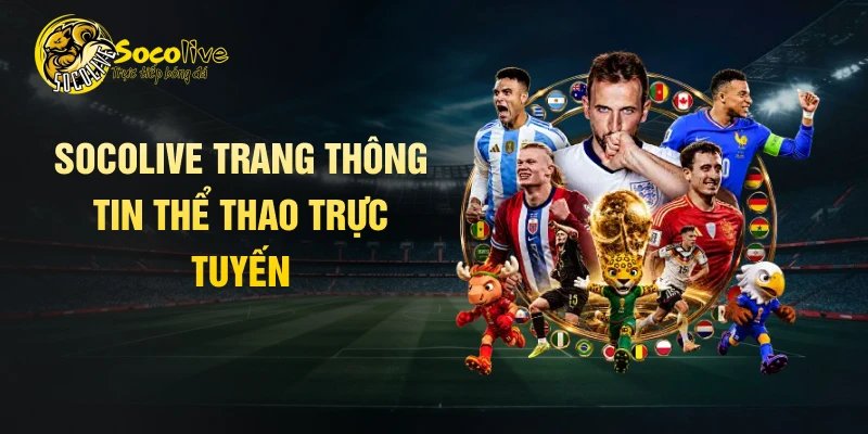 Socolive trang thông tin thể thao trực tuyến