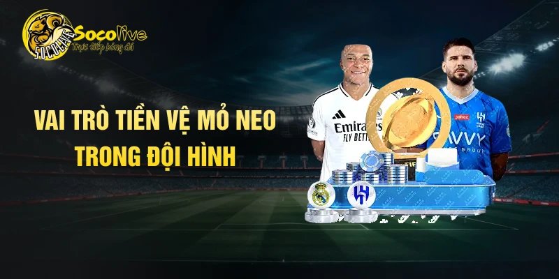 Vai trò tiền vệ mỏ neo trong đội hình